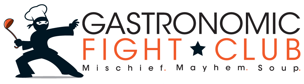 Gastronomic Fight Club — Mischief. Mayhem. Soup.